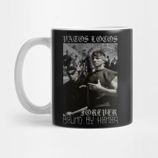 Vatos Locos Forever. Mug